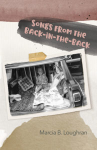 Cover of Marcia Loughran's newest chapbook Songs from Back in the Back
